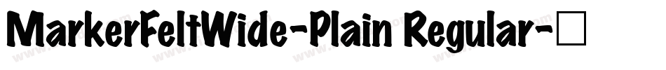 MarkerFeltWide-Plain Regular字体转换